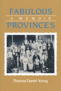 Fabulous Provinces: A Memoir - Southern Literary Reflection