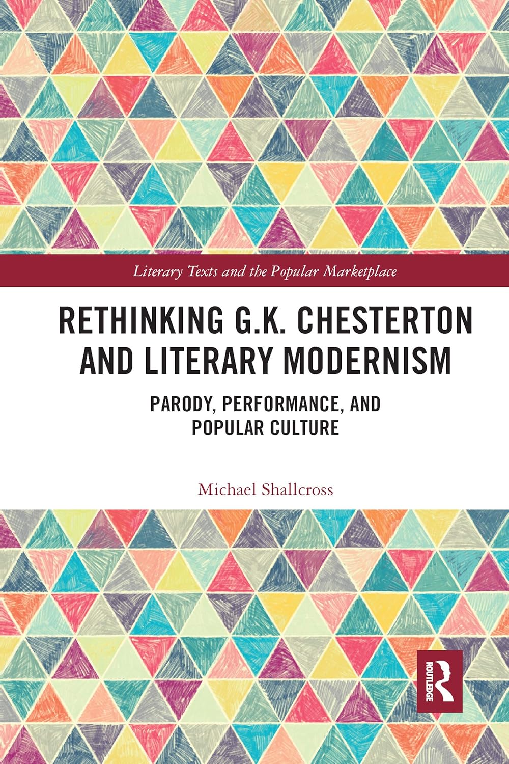Rethinking G.K. Chesterton and Literary Modernism Insights