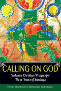 Calling on God Inclusive Christian Prayers for Three Years of Sundays