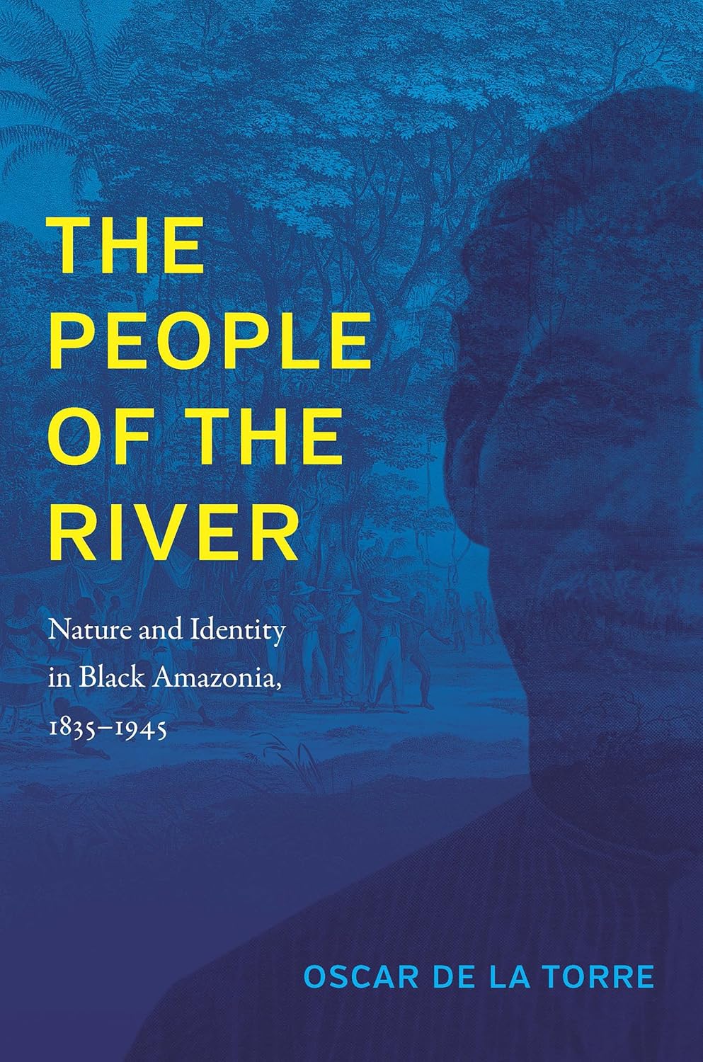 The People of the River: Nature and Identity in Black Amazonia