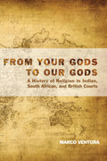 From Your Gods to Our Gods: A History of Religion in Courts