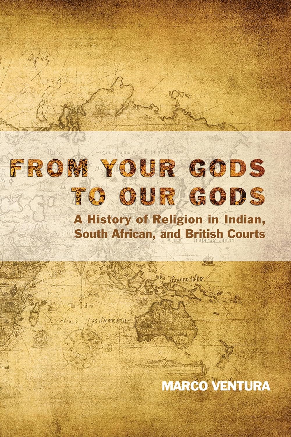 From Your Gods to Our Gods: A History of Religion in Courts