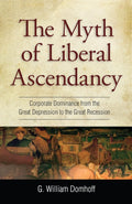The Myth of Liberal Ascendancy: Corporate Dominance Reviewed