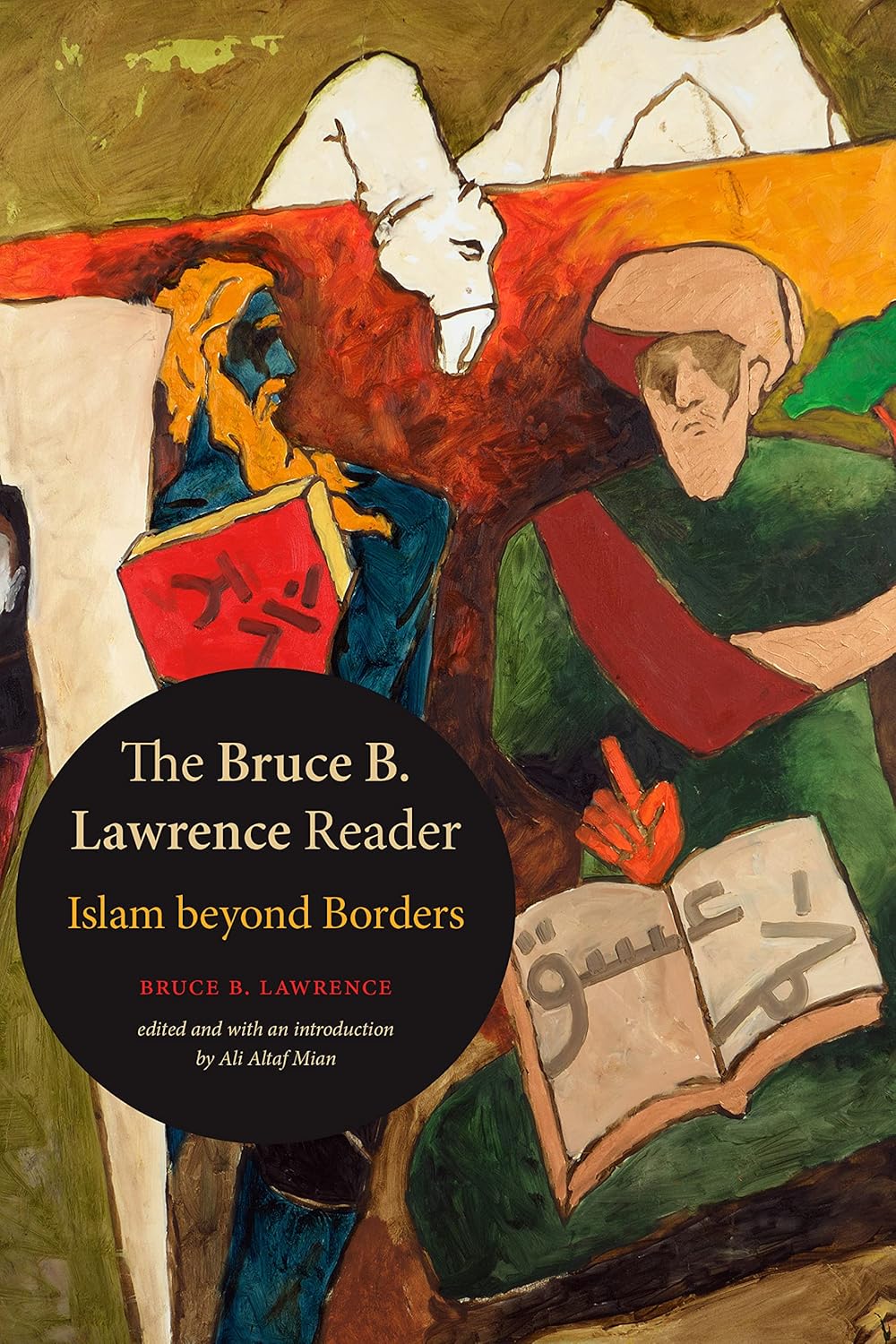 The Bruce B. Lawrence Reader: Explore Islam beyond Borders