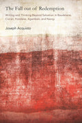 Fall Out of Redemption: Writing and Thinking Beyond Salvation