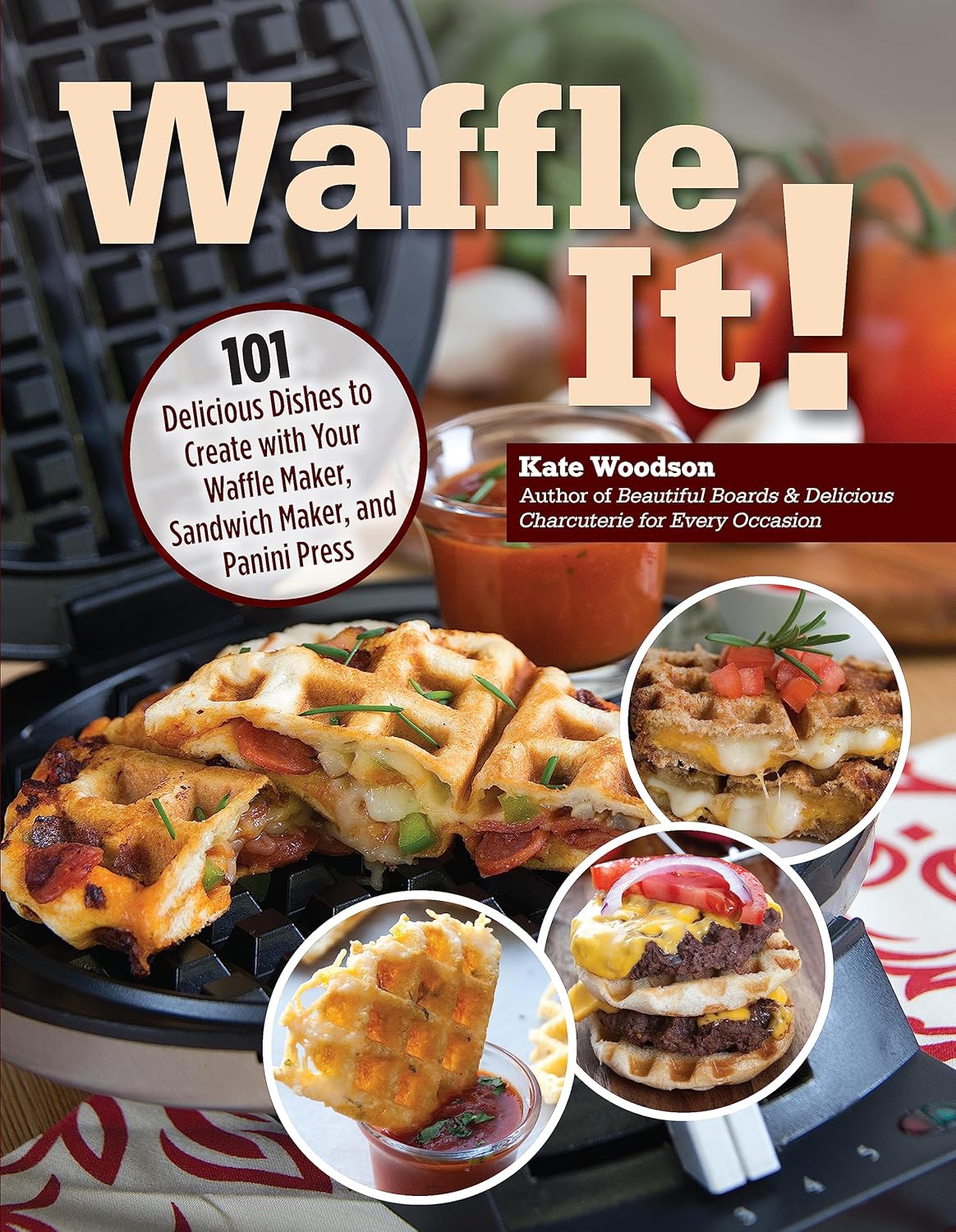 Waffle Maker Recipes: 101 Unique Delights!