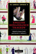 The Cambridge Companion to English Renaissance Tragedy Review