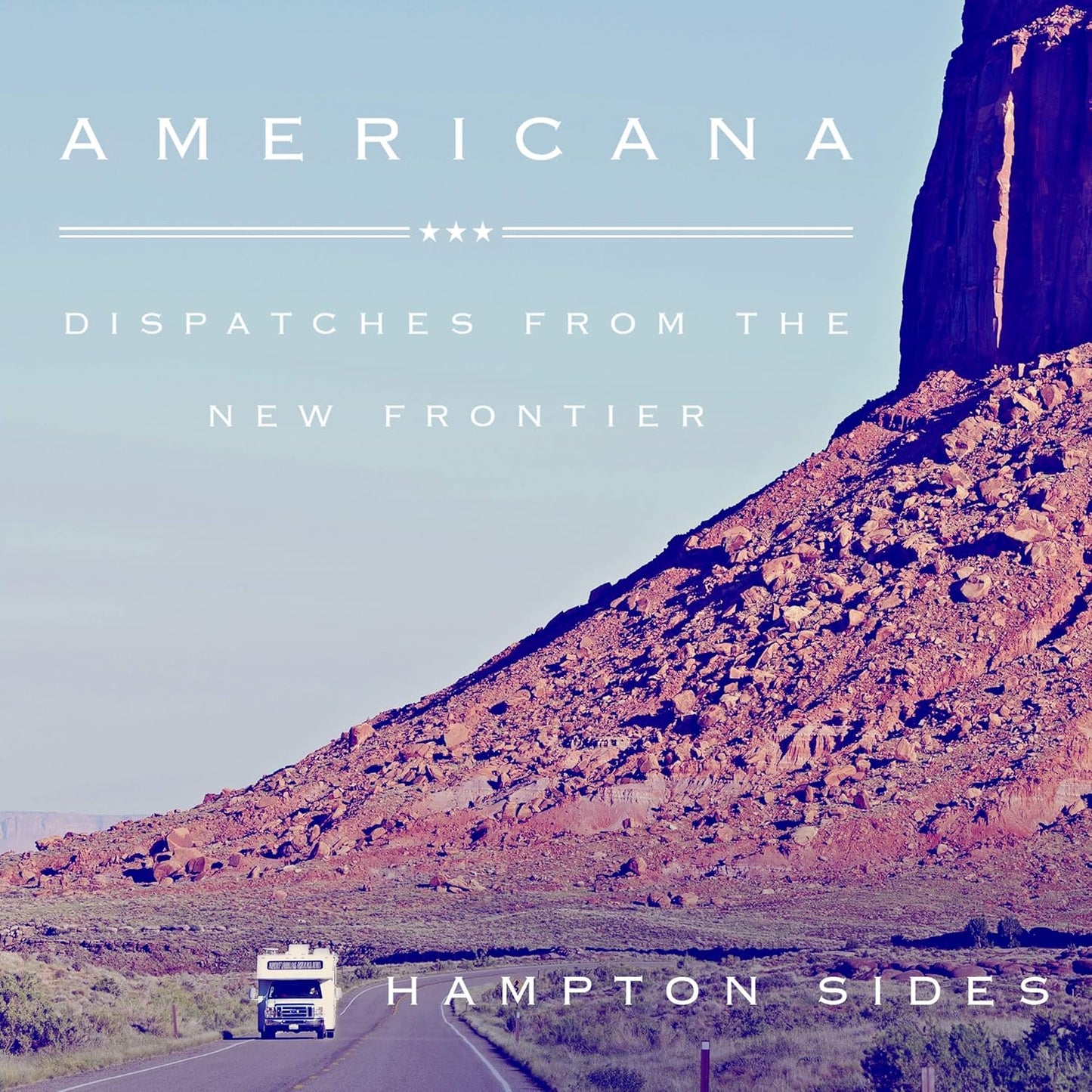 Americana: Dispatches from the New Frontier by Hampton Sides Review