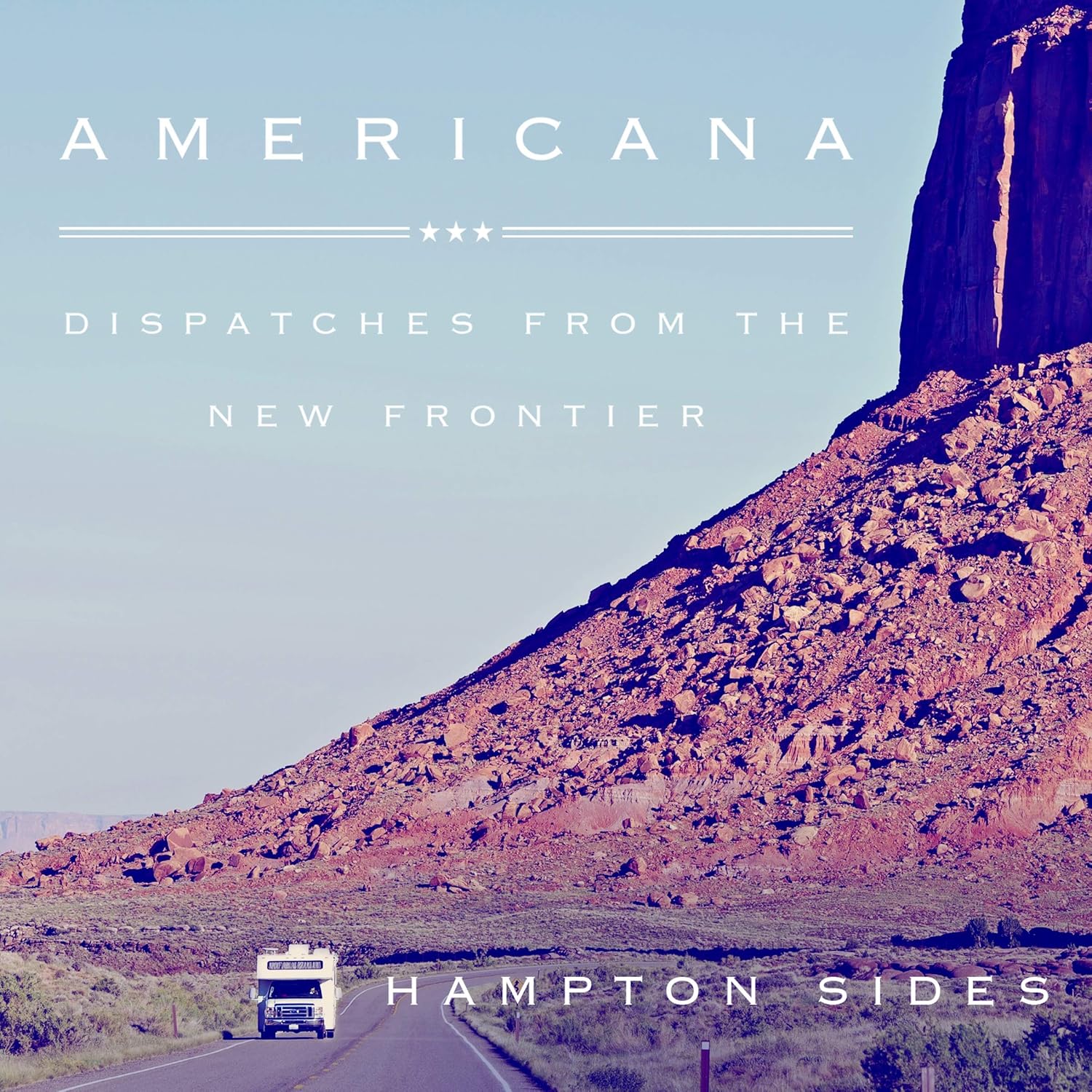 Americana: Dispatches from the New Frontier by Hampton Sides Review