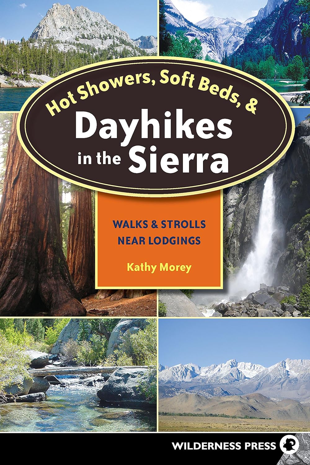 Hot Showers, Soft Beds, and Dayhikes in the Sierra: A Guide