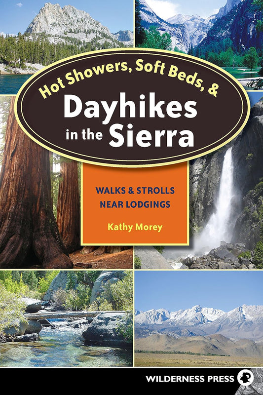 Hot Showers, Soft Beds, and Dayhikes in the Sierra: A Guide