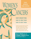 Womens Cancers: How to Prevent Them How to Treat Them - Nurse Guide