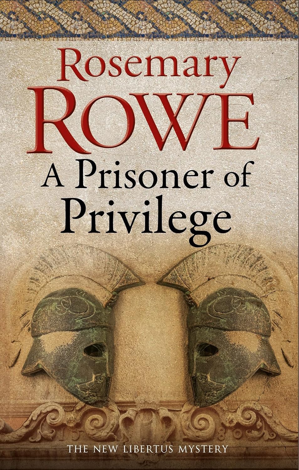 Prisoner of Privilege: A Libertus Mystery of Roman Britain