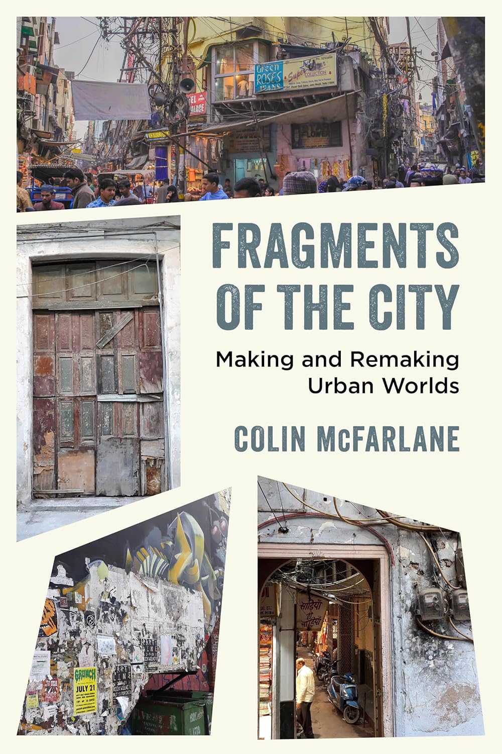 Fragments of the City: Making and Remaking Urban Worlds Review