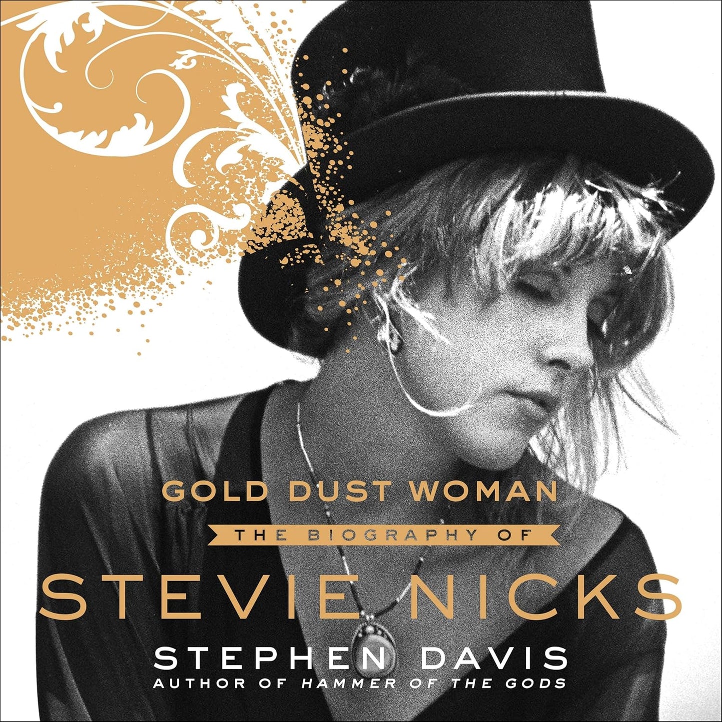 Gold Dust Woman: The Biography of Stevie Nicks Unveiled