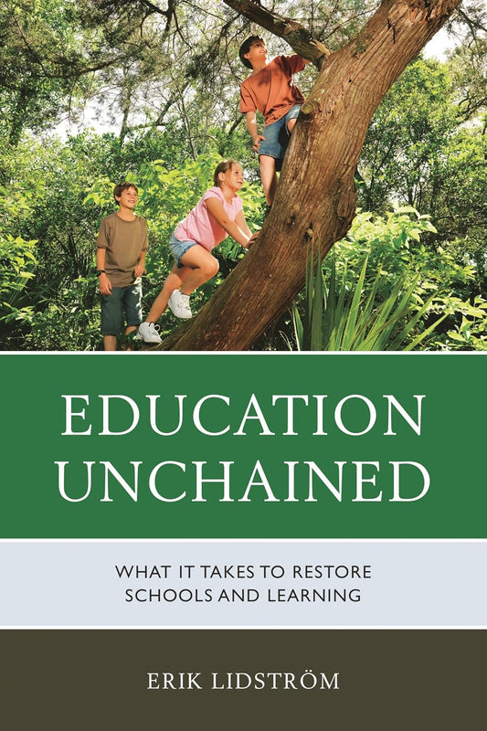 Education Unchained: A Comprehensive Guide to Restoring Schools