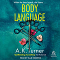 Body Language by A.K. Turner - Forensic Thriller A.K