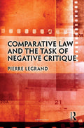 Comparative Law and the Task of Negative Critique - Thoughtful Legal
