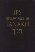 JPS Hebrew-English TANAKH - Clear Bilingual Text for Study