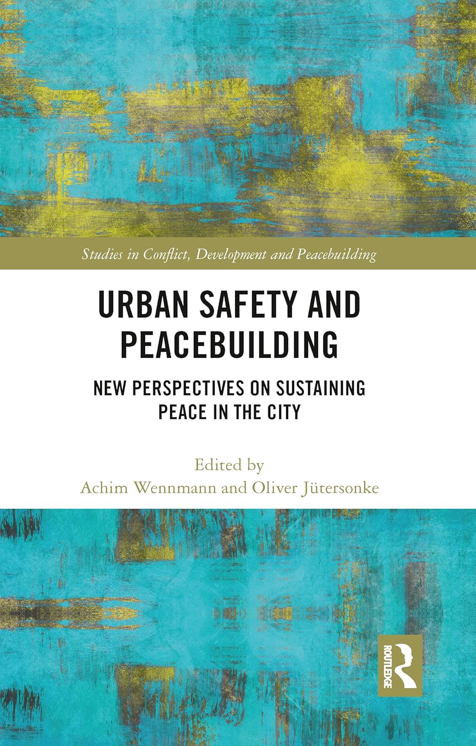 Urban Safety and Peacebuilding: A Comprehensive Guide to Conflict