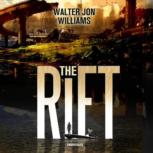 The Rift by Walter Jon Williams: A Gripping Sci-Fi Adventure