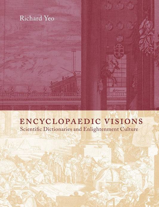 Encyclopaedic Visions: Scientific Dictionaries and Culture