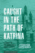 Caught in the Path of Katrina: A Survey of the Hurricane's Human