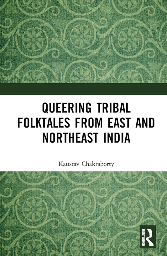 Queering Tribal Folktales from East and Northeast India Review
