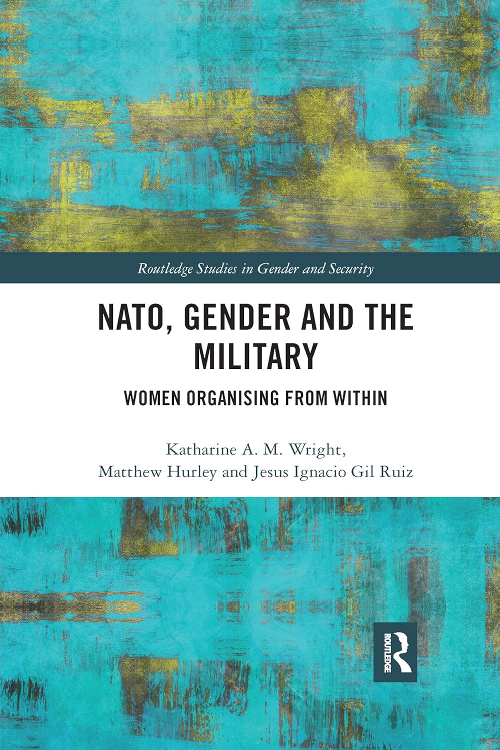 NATO, Gender and the Military: A Comprehensive Study on Security