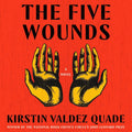 The Five Wounds - A Tender, Gritty Family Novel Kristin