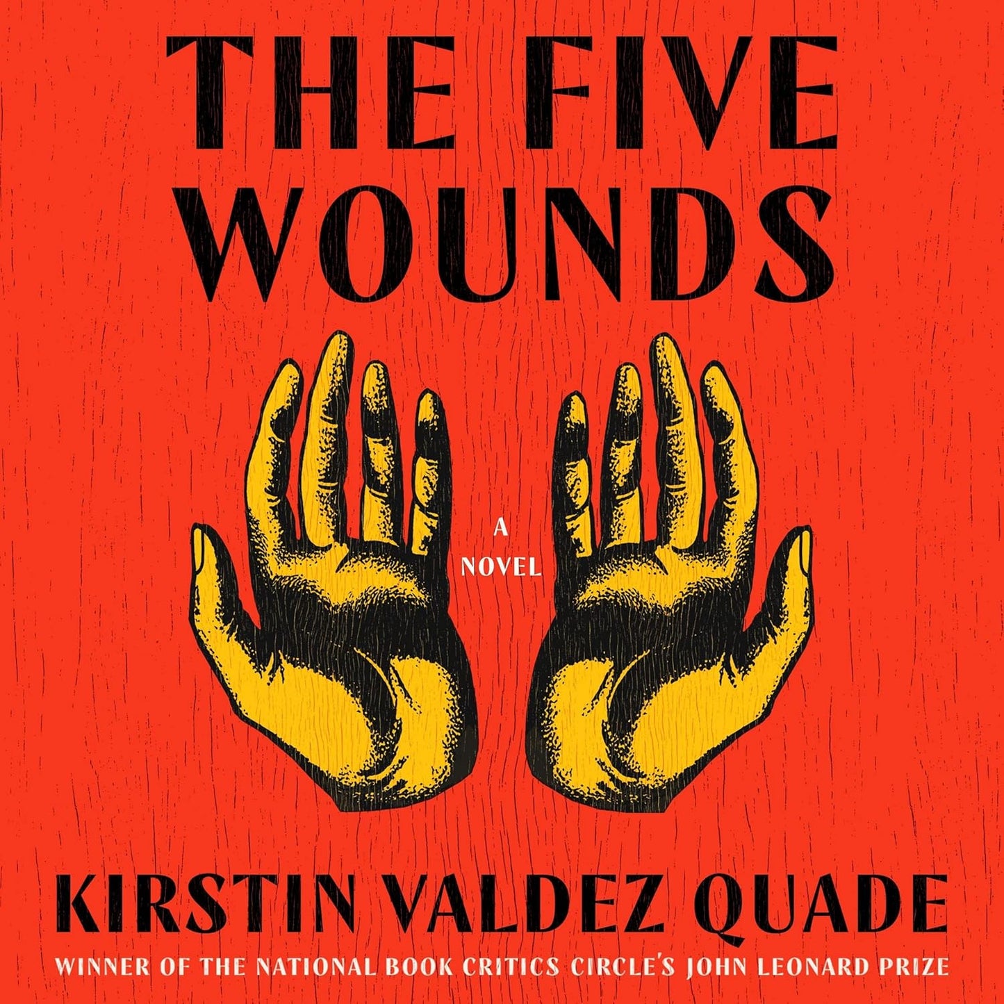 The Five Wounds by Kristin Valdez Quade - A Gripping Novel