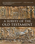 A Survey of the Old Testament: Fourth Edition - Essential Study Guide