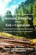 Animals, Disability, and the End of Capitalism - Critical Eco-Ability