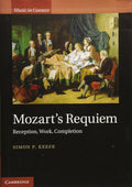 Mozart's Requiem: Reception, Work, Completion - Contextual