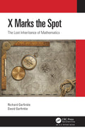 X Marks the Spot - Guided Tour of Mathematical Ideas for Readers