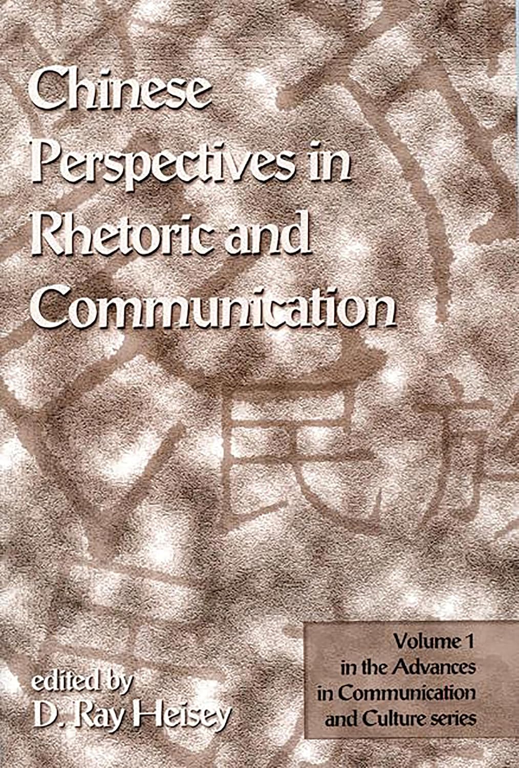 Chinese Perspectives in Rhetoric and Communication Explored