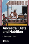 Ancestral Diets and Nutrition - Evidence-Based Dietary History