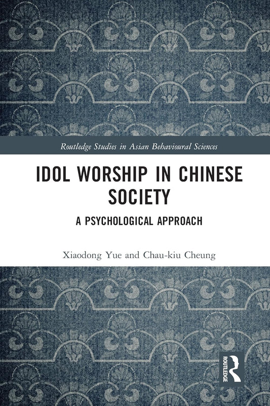 Idol Worship in Chinese Society by Chau-kiu Cheung