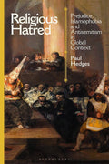 Religious Hatred: Prejudice, Islamophobia and Antisemitism in Global