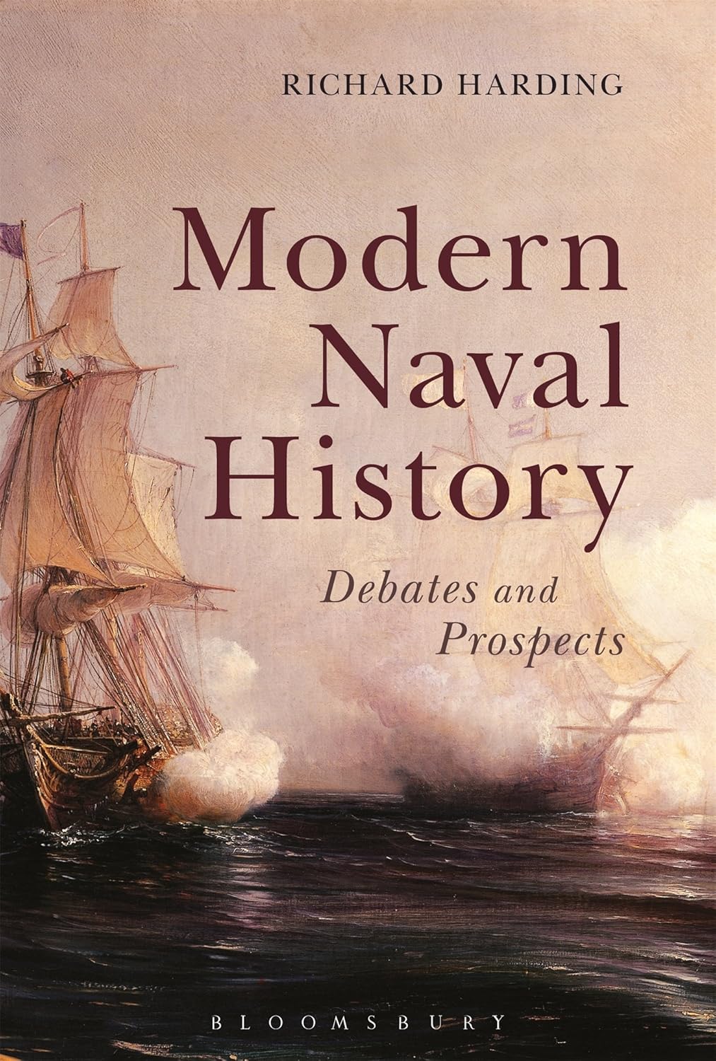 Modern Naval History: Debates and Prospects for Future Studies