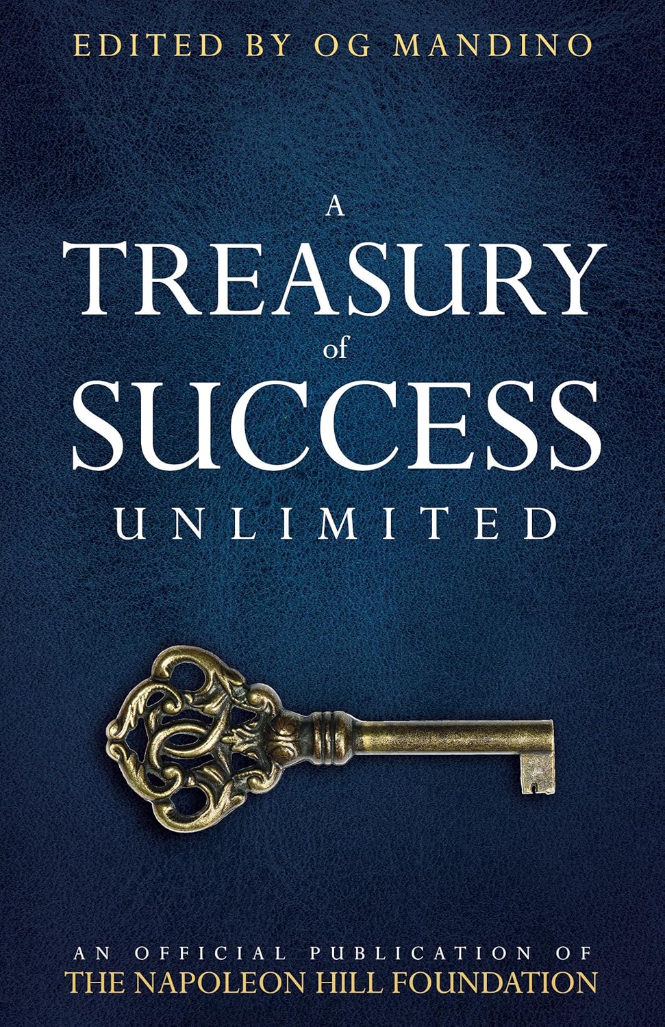 Success Unlimited Treasury by Napoleon Hill & Og Mandino