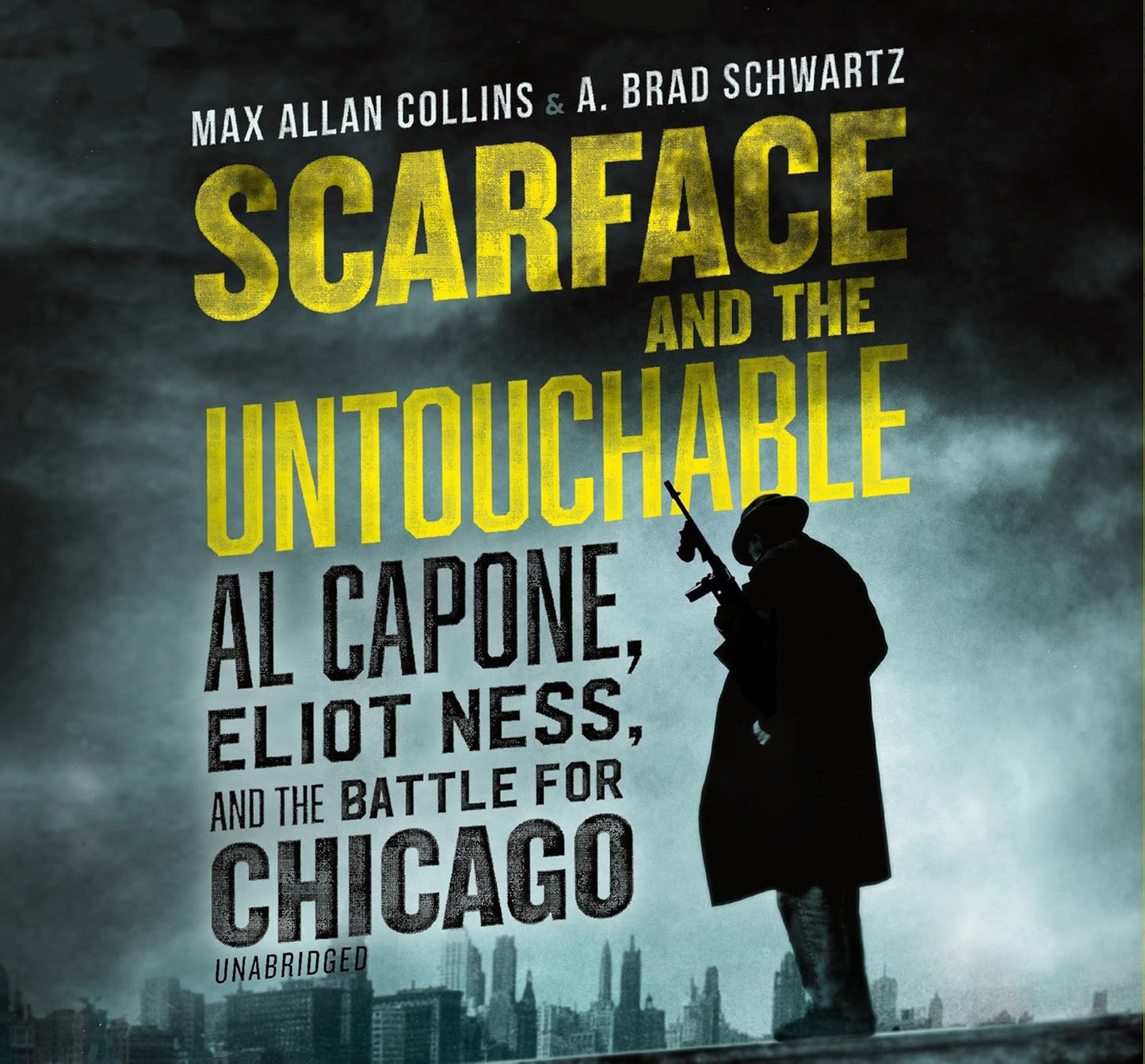 Scarface and the Untouchable: Al Capone and Eliot Ness Battle