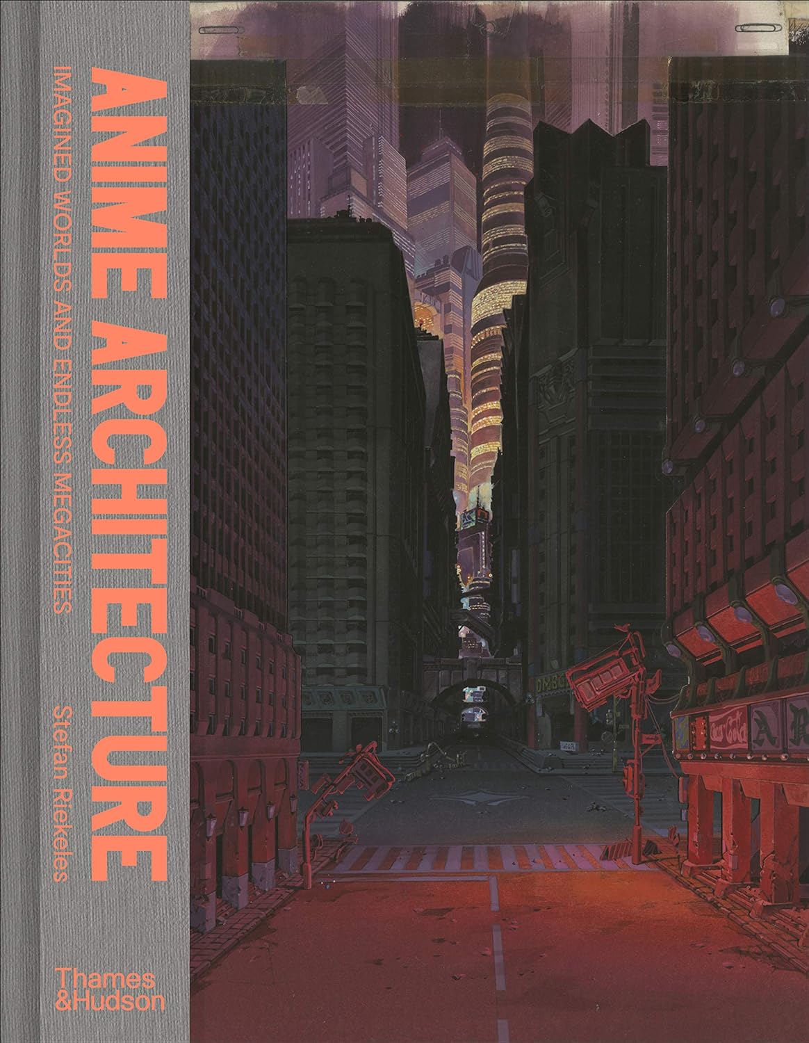 Anime Architecture: Imagined Worlds and Endless Megacities Review