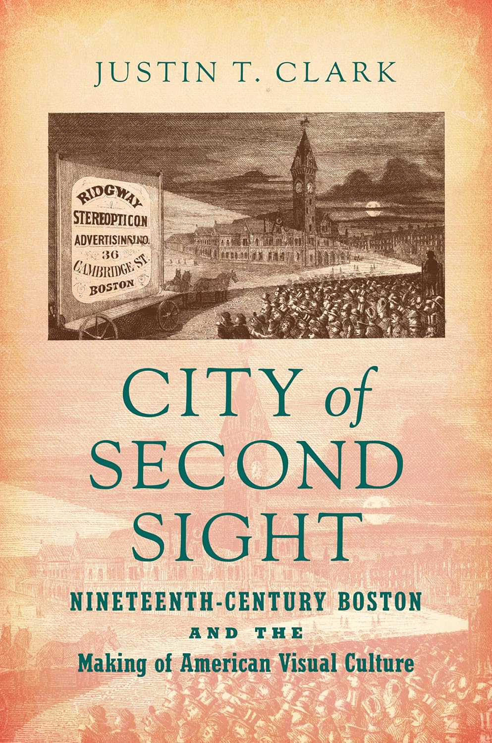 City of Second Sight: Nineteenth-Century Boston Visual Culture