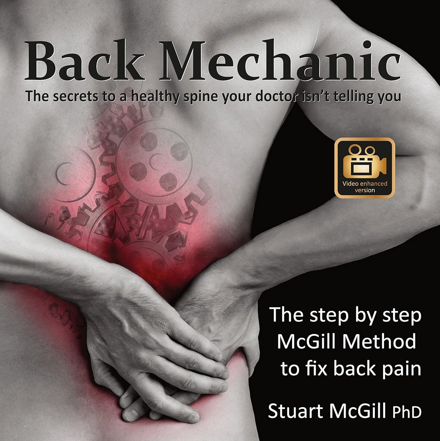 Back Mechanic-VIDEO ENHANCED VERSION for Pain Relief and Strength
