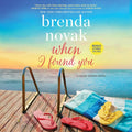 When I Found You: A Silver Springs Novel - Heartfelt Contemporary