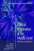 Clinical Preparation at the Middle Level: Practices and Possibilities