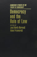 Democracy and the Rule of Law: A Comprehensive Analysis