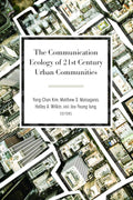 The Communication Ecology of 21st Century Urban Communities - Urban
