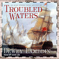 Troubled Waters (The Alan Lewrie Naval Adventures Series) - Naval